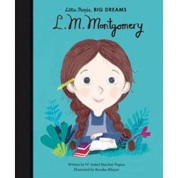 Little People, Big Dreams - Lucy Maud Montgomery